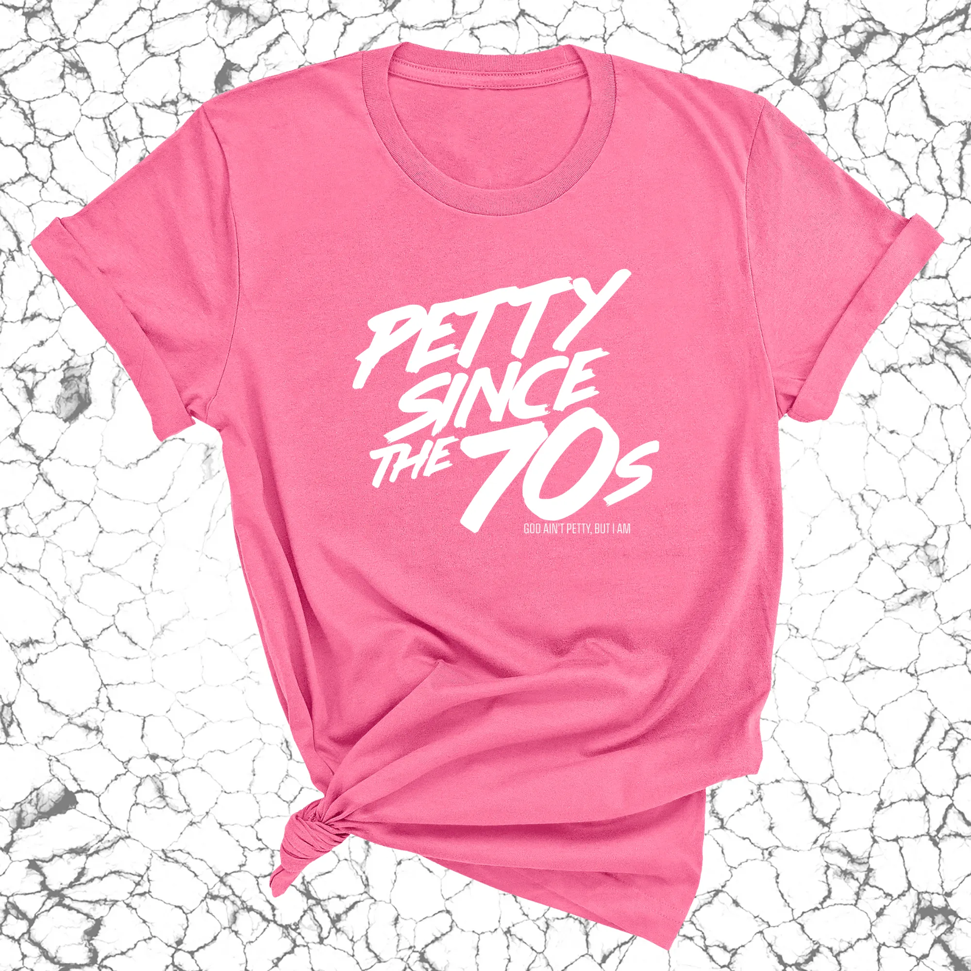 Petty Since the 70s Unisex Tee